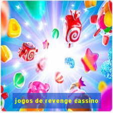 jogos de revenge cassino